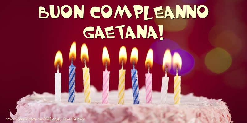 Cartoline di compleanno -  Torta - Buon compleanno, Gaetana!