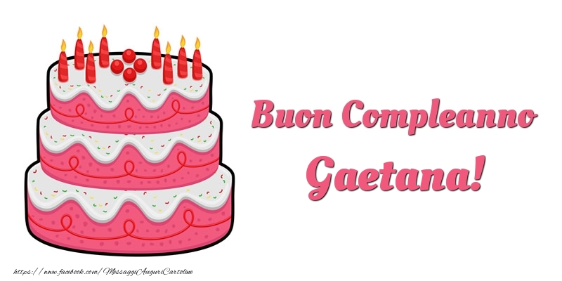 Cartoline di compleanno - Torta Buon Compleanno Gaetana