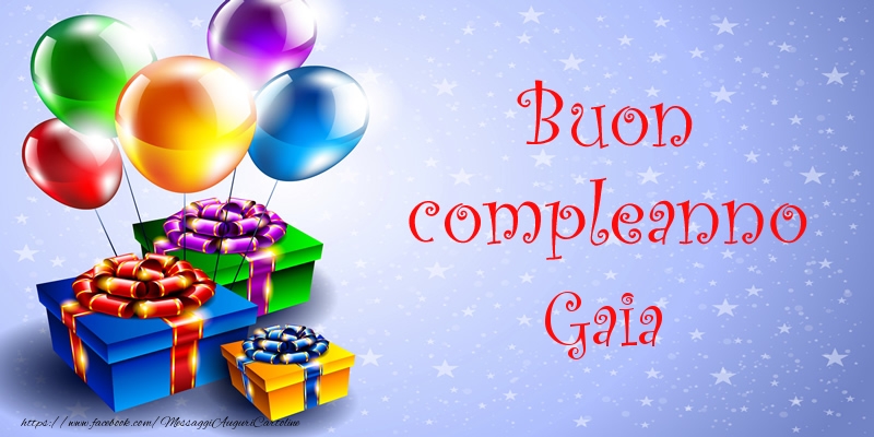 Cartoline di compleanno - Palloncini & Regalo | Buon compleanno Gaia