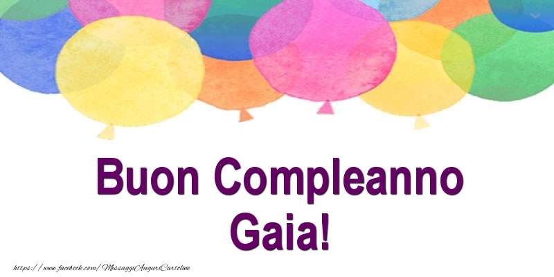 Cartoline di compleanno - Palloncini | Buon Compleanno Gaia!