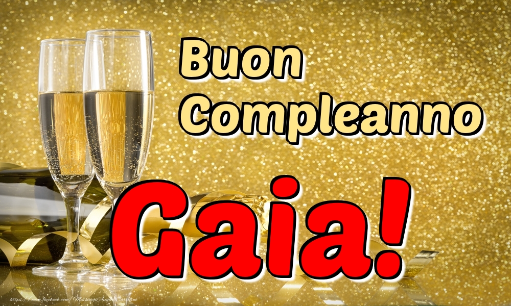 Cartoline di compleanno - Champagne | Buon Compleanno Gaia!