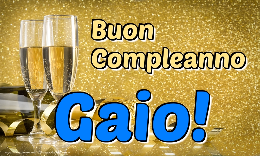 Cartoline di compleanno - Champagne | Buon Compleanno Gaio!