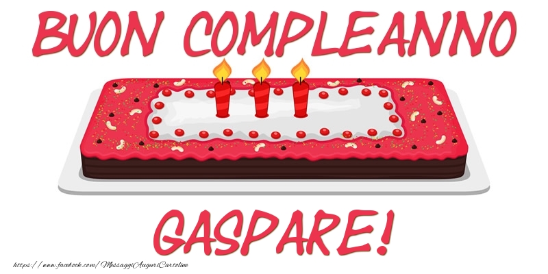 Cartoline di compleanno - Torta | Buon Compleanno Gaspare!