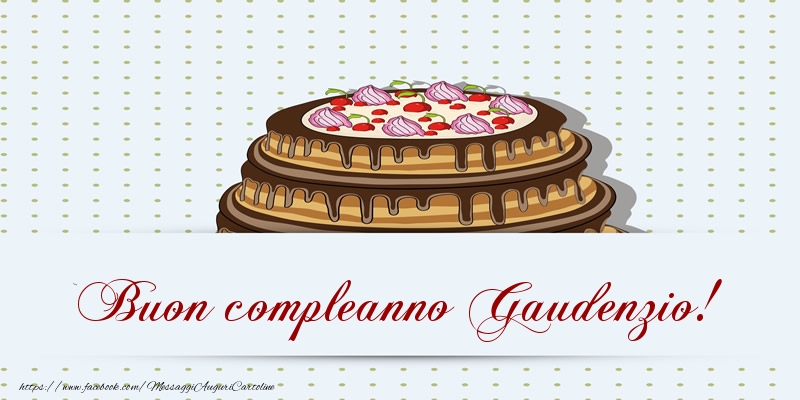  Cartoline di compleanno -  Buon compleanno Gaudenzio! Torta