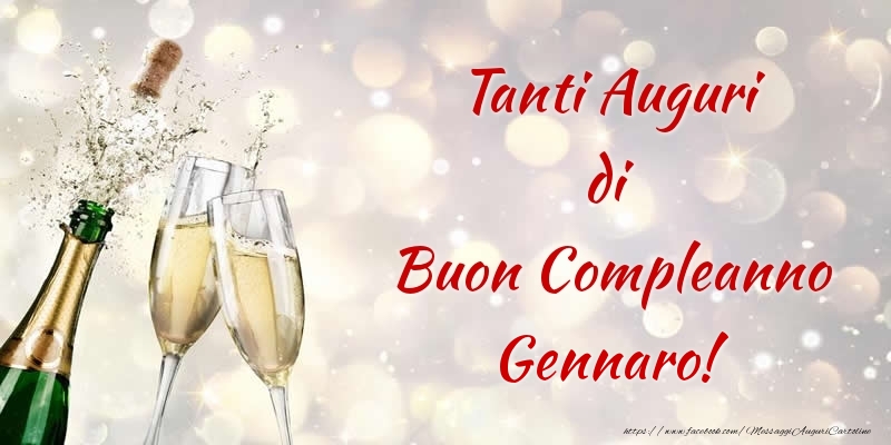 Cartoline di compleanno - Champagne | Tanti Auguri di Buon Compleanno Gennaro!