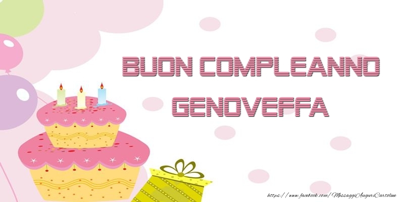 Cartoline di compleanno - Palloncini & Regalo & Torta | Buon Compleanno Genoveffa