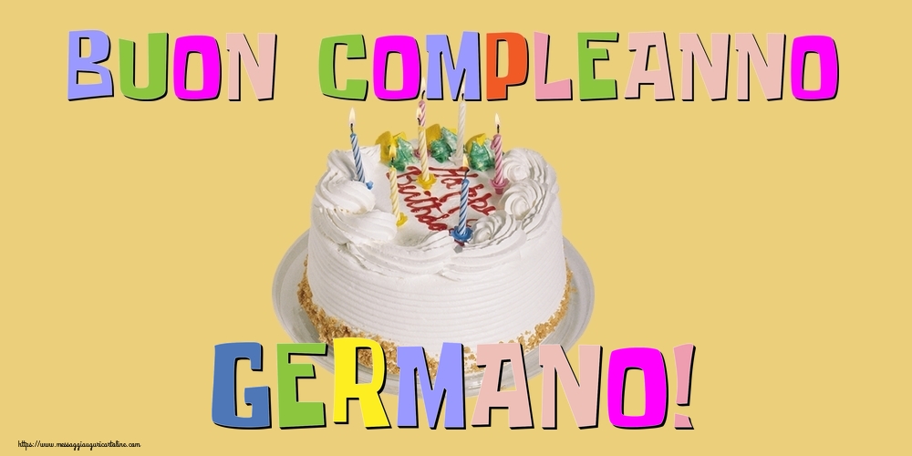 Cartoline di compleanno - Torta | Buon Compleanno Germano!