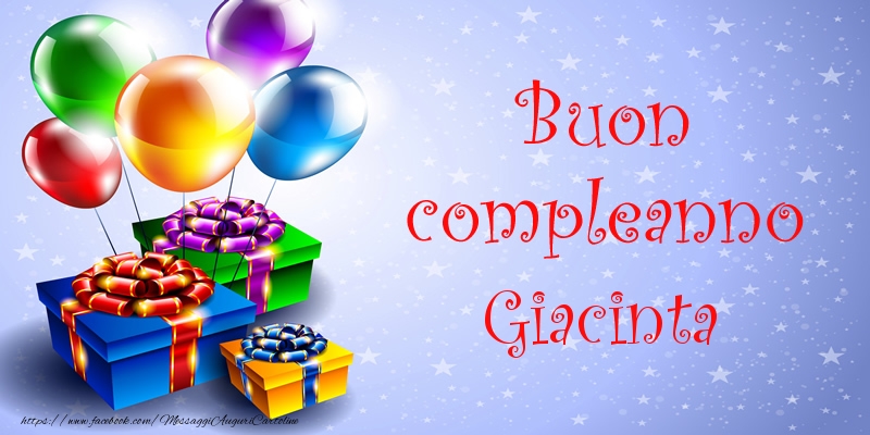 Cartoline di compleanno - Palloncini & Regalo | Buon compleanno Giacinta