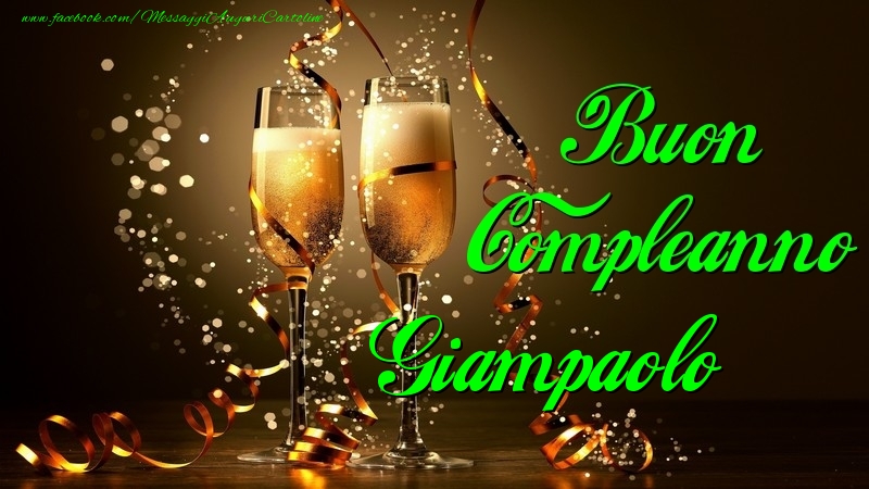 Cartoline di compleanno - Champagne | Buon Compleanno Giampaolo