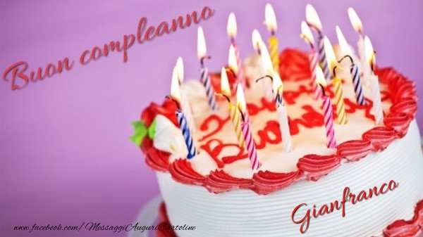 Cartoline di compleanno - Torta | Buon compleanno, Gianfranco!