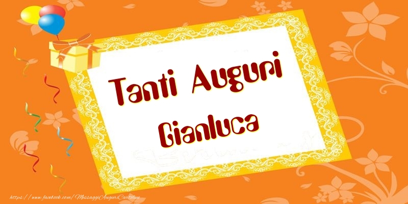 Cartoline di compleanno - Palloncini & Regalo | Tanti Auguri Gianluca
