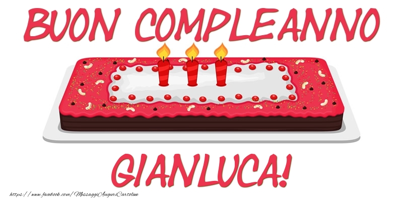 Cartoline di compleanno - Torta | Buon Compleanno Gianluca!