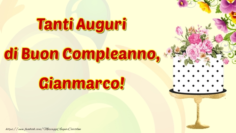 Cartoline di compleanno - Tanti Auguri di Buon Compleanno, Gianmarco