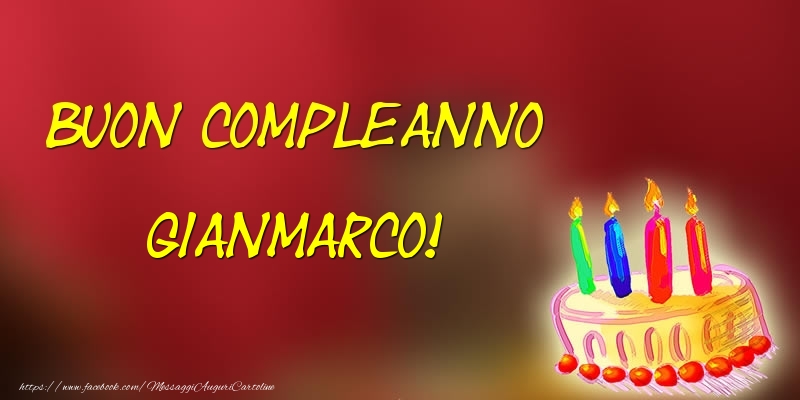 Cartoline di compleanno - Torta | Buon Compleanno Gianmarco!