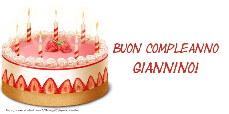 Cartoline di compleanno -  Torta Buon Compleanno Giannino!