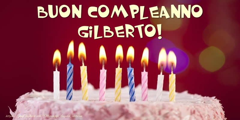 Cartoline di compleanno -  Torta - Buon compleanno, Gilberto!
