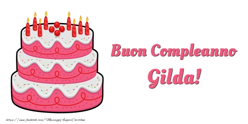 Cartoline di compleanno -  Torta Buon Compleanno Gilda