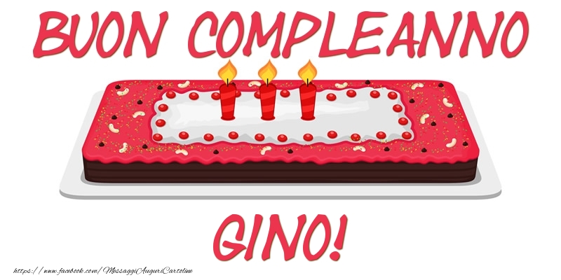 Cartoline di compleanno - Torta | Buon Compleanno Gino!
