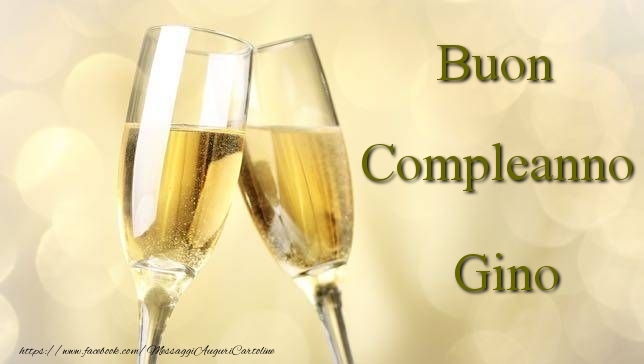  Cartoline di compleanno - Champagne | Buon Compleanno Gino
