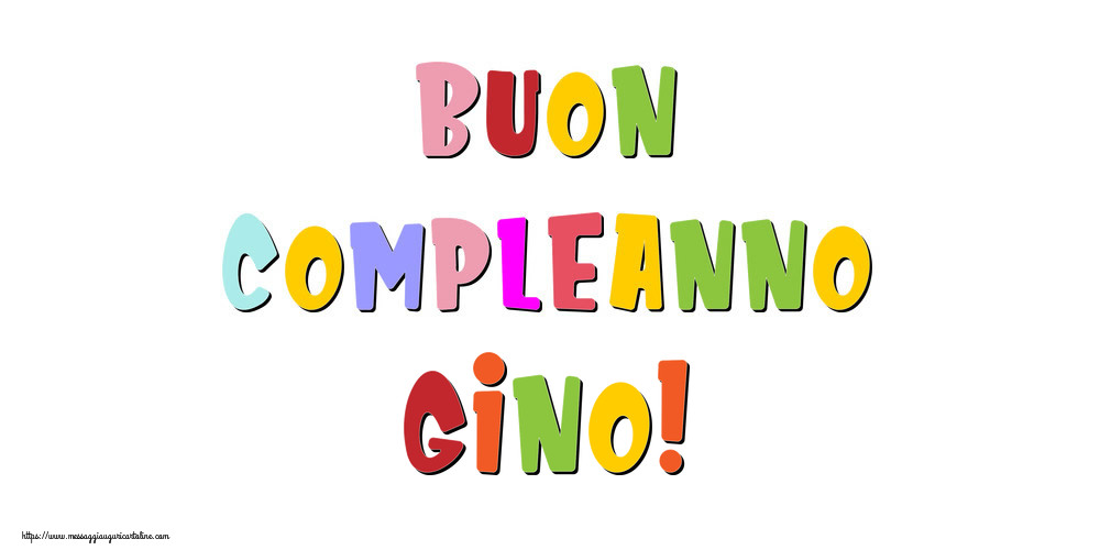 Cartoline di compleanno - Buon compleanno Gino!