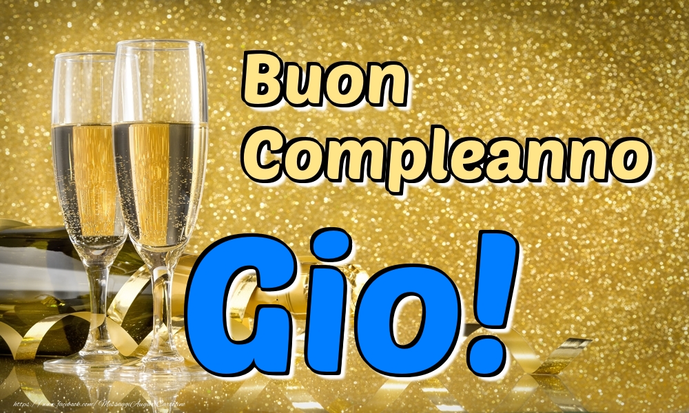 Cartoline di compleanno - Champagne | Buon Compleanno Gio!