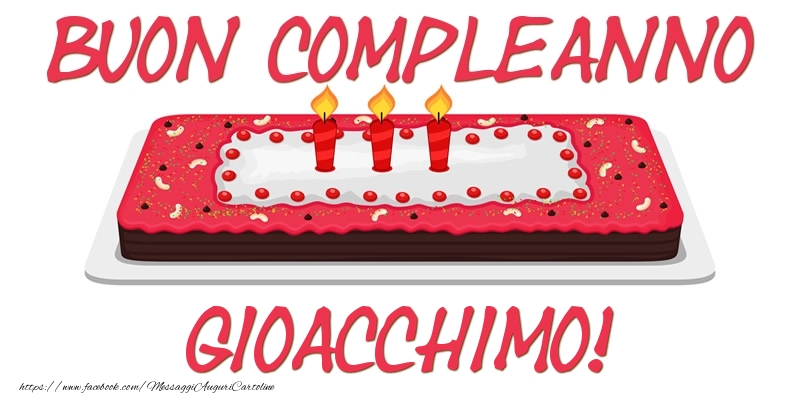 Cartoline di compleanno - Buon Compleanno Gioacchimo!