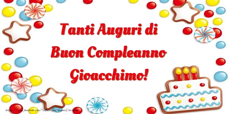 Cartoline di compleanno - Palloncini & Torta | Tanti Auguri di Buon Compleanno Gioacchimo!