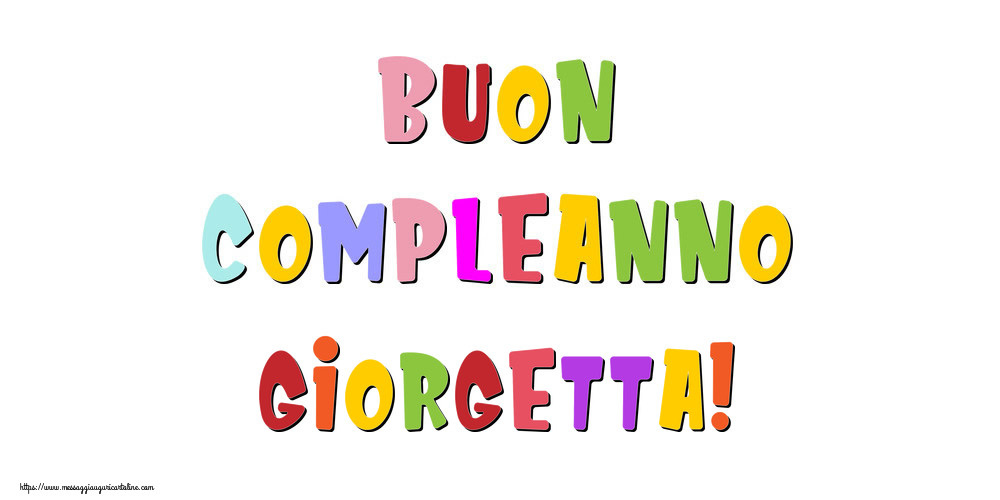 Cartoline di compleanno - Buon compleanno Giorgetta!