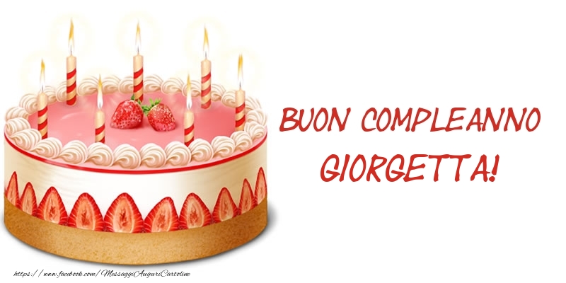 Cartoline di compleanno - Torta Buon Compleanno Giorgetta!