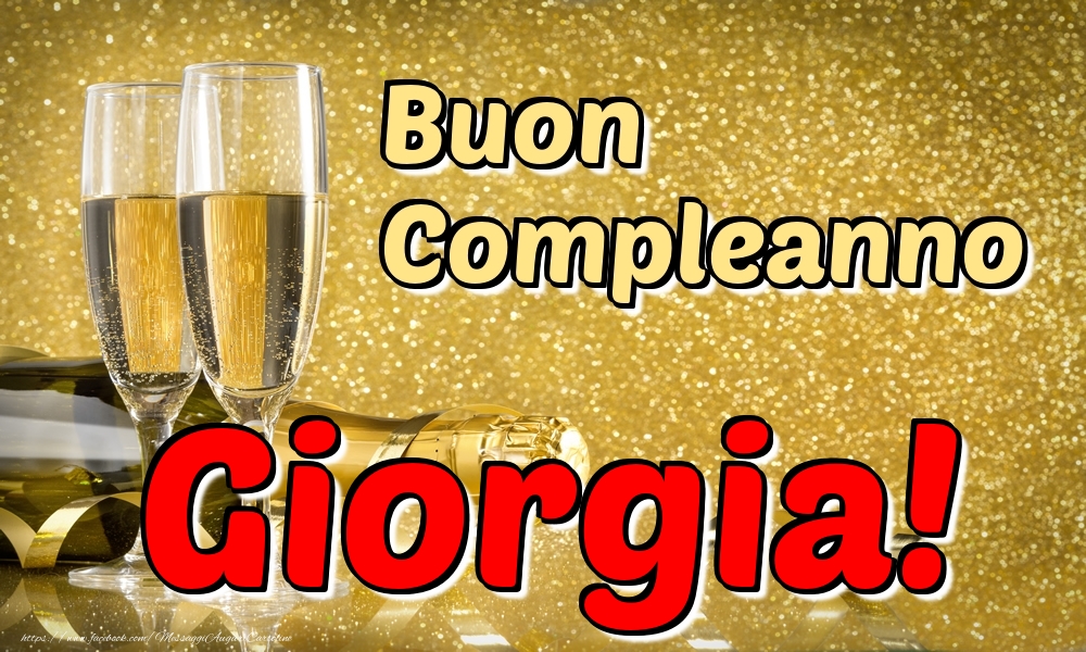 Cartoline di compleanno - Champagne | Buon Compleanno Giorgia!