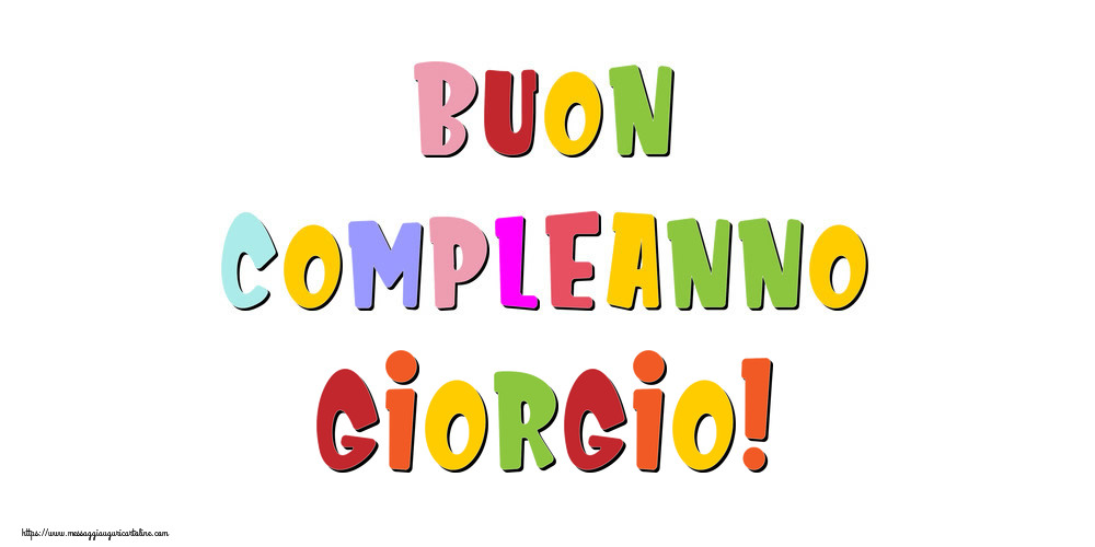 Cartoline di compleanno - Buon compleanno Giorgio!