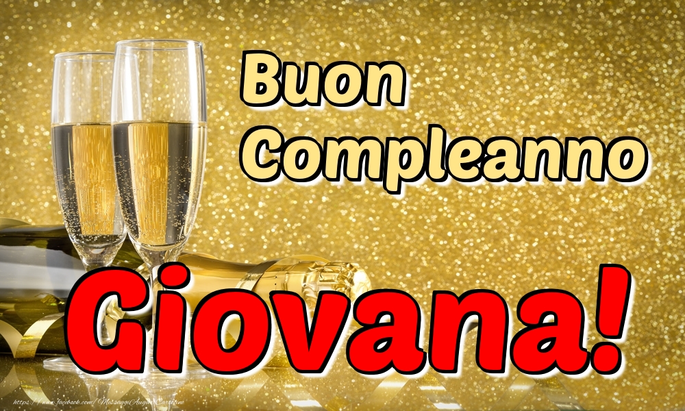 Cartoline di compleanno - Champagne | Buon Compleanno Giovana!