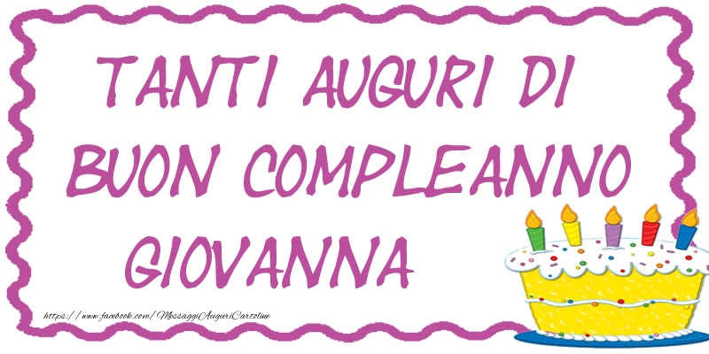 Cartoline di compleanno - Torta | Tanti Auguri di Buon Compleanno Giovanna