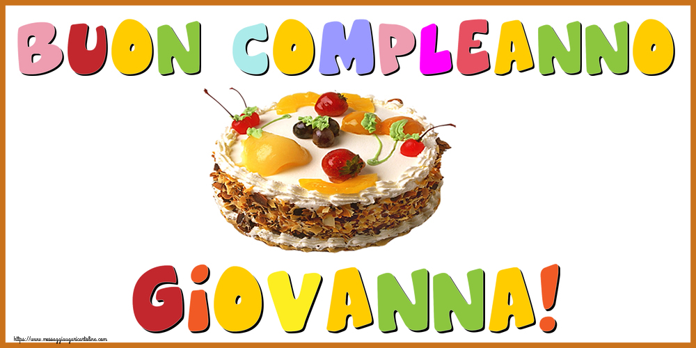 Cartoline di compleanno - Torta | Buon Compleanno Giovanna!