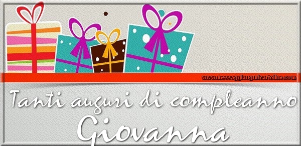 Cartoline di compleanno - Tanti auguri di Compleanno Giovanna