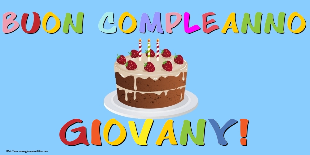 Cartoline di compleanno - Torta | Buon Compleanno Giovany!