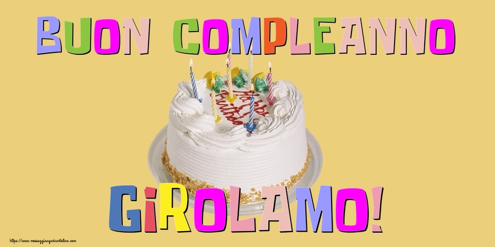 Cartoline di compleanno - Torta | Buon Compleanno Girolamo!