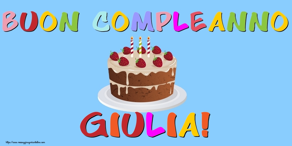 Cartoline di compleanno - Buon Compleanno Giulia!