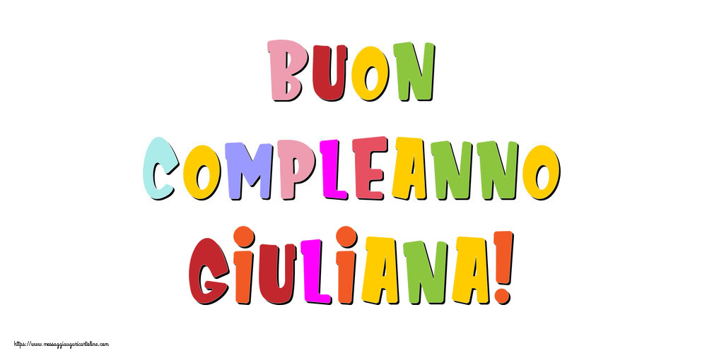 Cartoline di compleanno - Messaggi | Buon compleanno Giuliana!