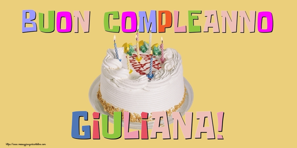 Cartoline di compleanno - Buon Compleanno Giuliana!