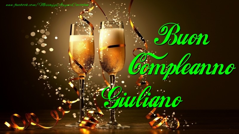 Cartoline di compleanno - Champagne | Buon Compleanno Giuliano
