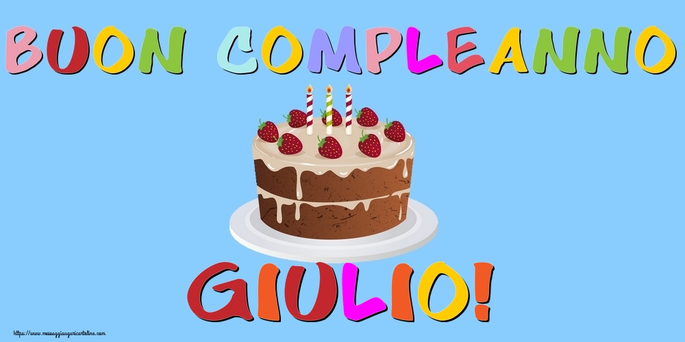 Cartoline di compleanno - Torta | Buon Compleanno Giulio!