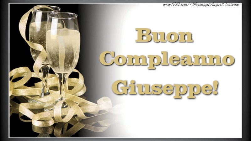 Cartoline di compleanno - Champagne | Buon Compleanno, Giuseppe