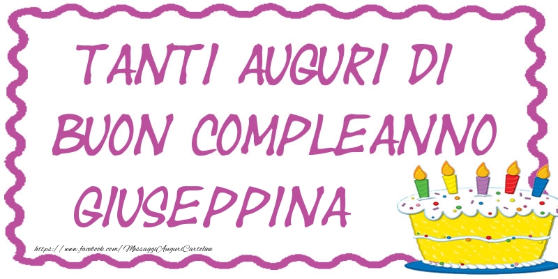 Cartoline di compleanno - Torta | Tanti Auguri di Buon Compleanno Giuseppina