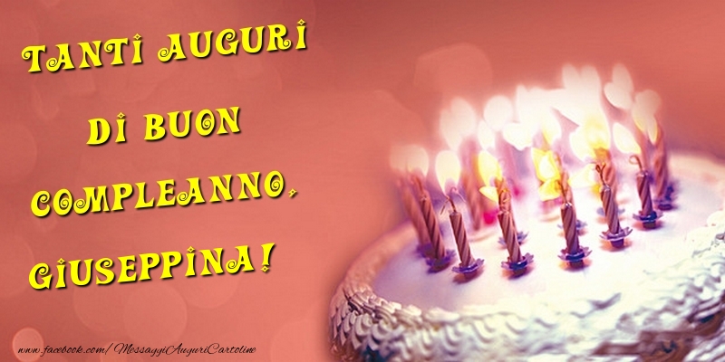 Cartoline di compleanno - Torta | Tanti Auguri di Buon Compleanno, Giuseppina