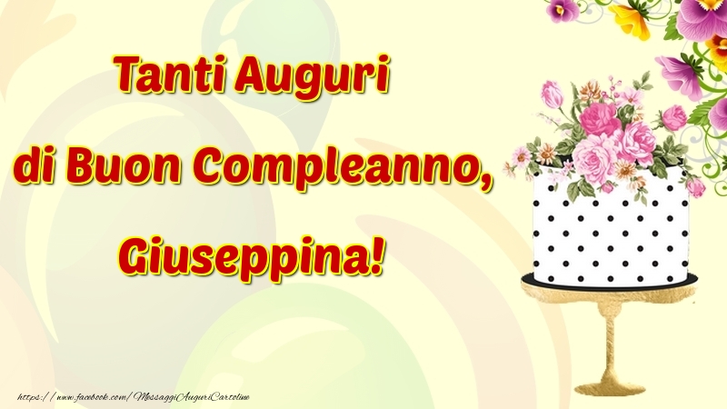 Cartoline di compleanno - Tanti Auguri di Buon Compleanno, Giuseppina