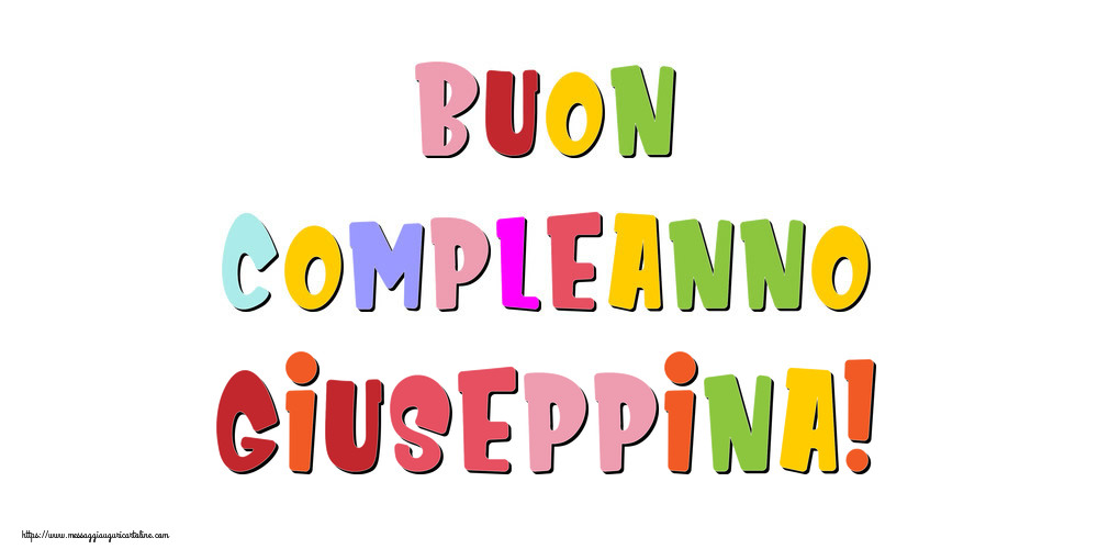 Cartoline di compleanno - Messaggi | Buon compleanno Giuseppina!