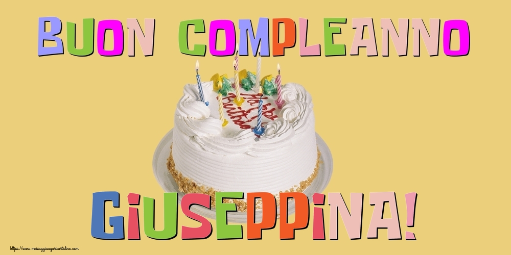 Cartoline di compleanno - Buon Compleanno Giuseppina!