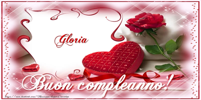 Cartoline di compleanno - Regalo & Rose | Gloria Buon Compleanno Amore!