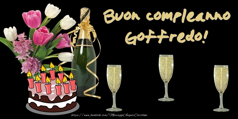 Cartoline di compleanno -  Torta e Fiori: Buon Compleanno Goffredo!